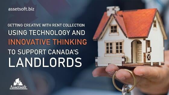 Getting Creative with Rent Collection using technology and innovative thinking to support Canada's landlords